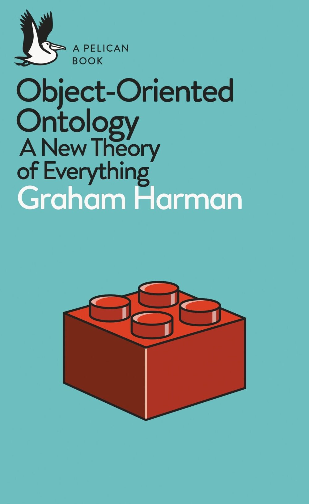 Object-Oriented Ontology: A New Theory of Everything (Pelican Books) – Image 1